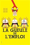 La gueule de l'emploi - 