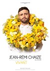 Jean-Rémi Chaize dans Vivant - 