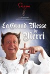 La grand messe de Merri - 