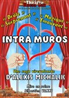 Intra Muros | d'Alexis Michalik - 