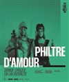 Philtre d'amour, drame lyrique en un entracte - 