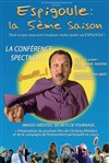 Espigoule la conférence / Spectacle - 