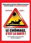 Le chômage c'est la santé ! - 