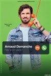 Arnaud Demanche dans Faut qu'on parle ! - 