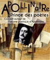 Apollinaire, prince des poètes - 