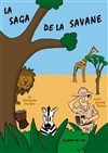 La saga de la savane - 