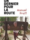 Manuel Pratt dans Un dernier pour la route - 