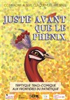 Juste avant que le phénix - 