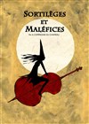 Sortilèges et Maléfices - 