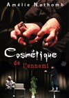 Cosmétique de l'ennemi | d'Amélie Nothomb - 