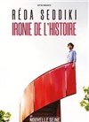 Reda Seddiki dans Ironie de l'histoire - 