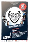 Inglorious Comedy Club | FUP 6ème édition - 