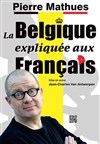 Pierre Mathues dans La Belgique expliquée aux Français - 