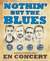 Nothin'but the Blues en concert - 