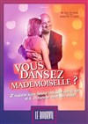 Vous dansez mademoiselle ? - 