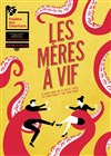 Les Mères à vif - 