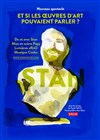 Stan dans Et si les oeuvres d'art pouvaient parler ? - 