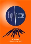 Équinoxe : Spectacle d'improvisation - 