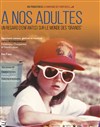 A nos adultes - 