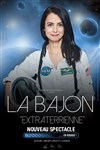 La Bajon dans Extraterrienne | En rodage - 