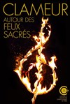 Clameur autour des feux sacrés - 