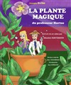 La plante magique du professeur Hortus - 