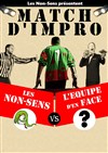 Match d' impro : Non-Sens VS L"Equipe d'en face - 