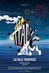 Titanic, la folle traversée - 