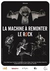 La machine à remonter le Rock - 