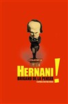 Hernani, brigand de la pensée - 