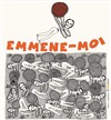 Emmène-moi - 