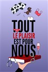 Tout le plaisir est pour nous - 