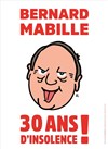 Bernard Mabille dans 30 ans d'insolence - 