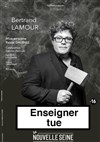 Bertrand Lamour dans Enseigner tue - 