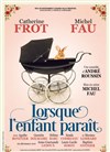 Lorsque l'enfant parait - 