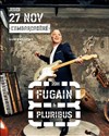 Fugain & Pluribus - 