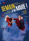 Demain je me marie ! - 