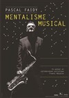 Pascal Faidy dans Mentalisme Musical - 