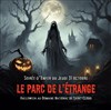 Le Parc de L'Etrange : Soirée d'Enfer le 31 octobre - 