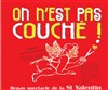 On n'est pas couché | Diner spectacle de la st valentin - 