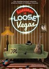 Bienvenue à Loose Vegas - 