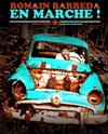 Romain Barreda dans En marche ! - 