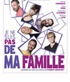 Je ne suis pas de ma famille - 