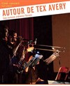 Autour de Tex Avery - 