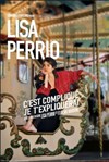 Lisa Perrio dans C'est compliqué, je t'expliquerai - 