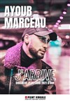 Ayoub Marceau dans J'arrive - 