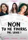 Non tu ne finiras pas seule ! - 