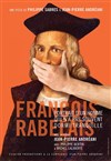 François Rabelais, portrait d'un homme qui n'a jamais dormi tranquille - 