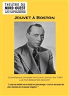 Jouvet à Boston - 