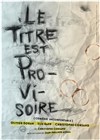 Le titre est provisoire - 